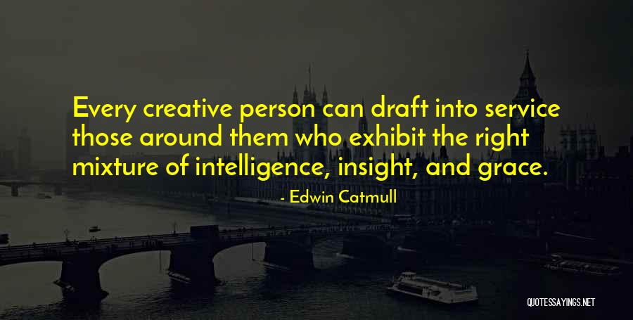 Creative Person Quotes By Edwin Catmull