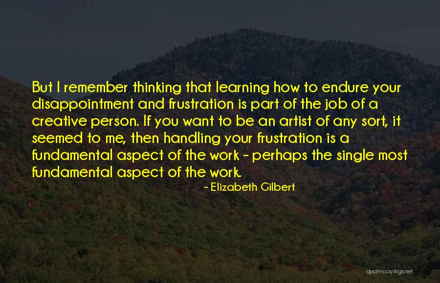 Creative Person Quotes By Elizabeth Gilbert Creative Person Quotes By Elizabeth Gilbert