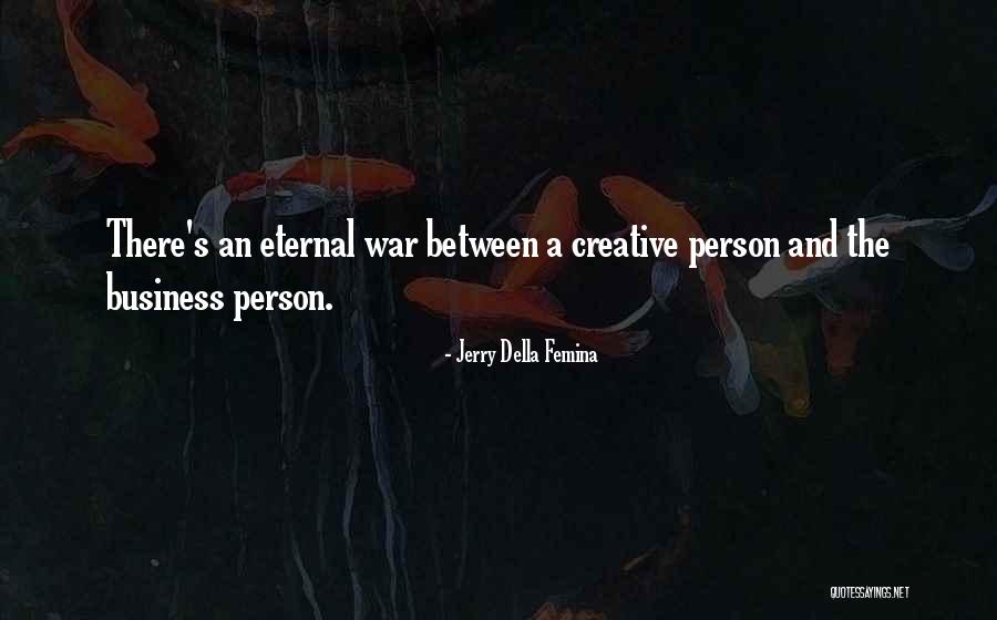 Creative Person Quotes By Jerry Della Femina Creative Person Quotes By Jerry Della Femina