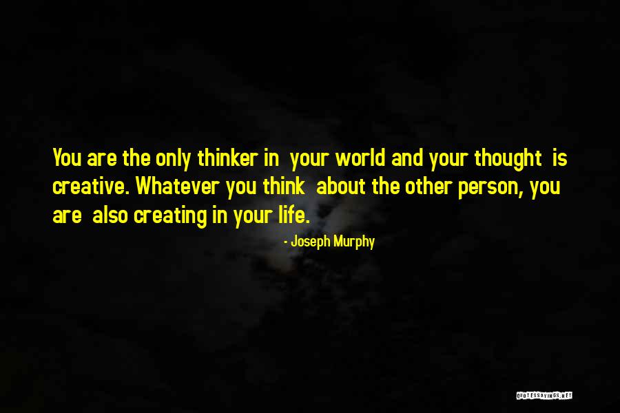 Creative Person Quotes By Joseph Murphy