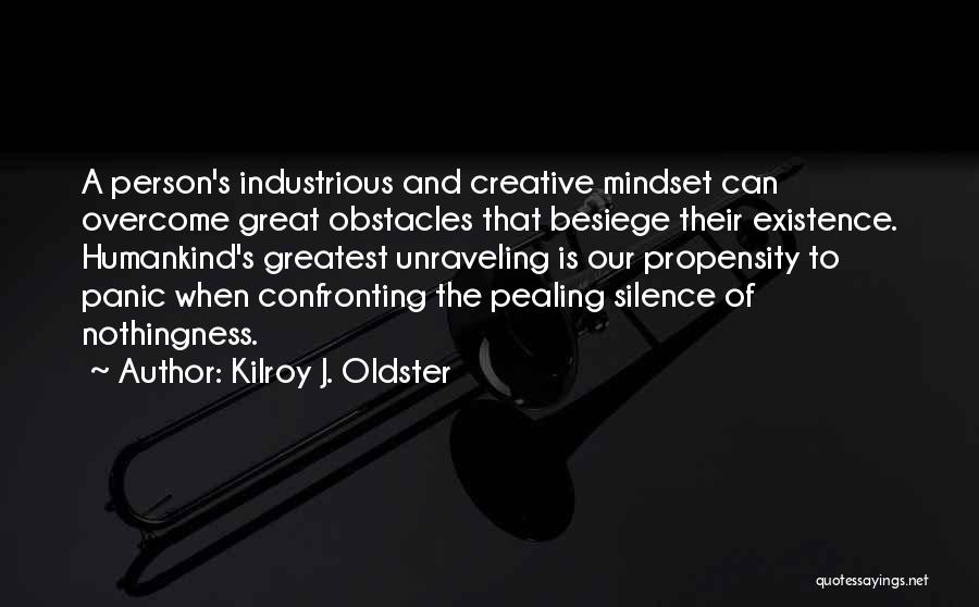 Creative Person Quotes By Kilroy J. Oldster