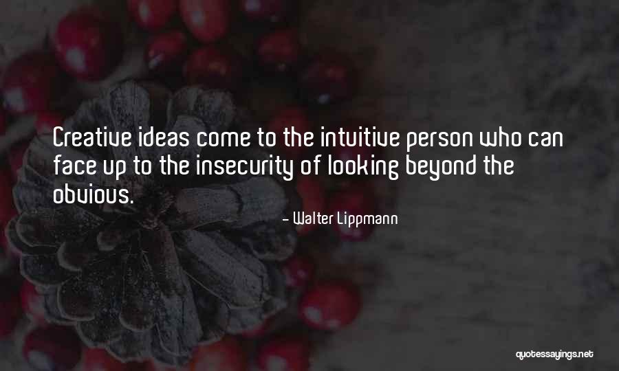 Creative Person Quotes By Walter Lippmann