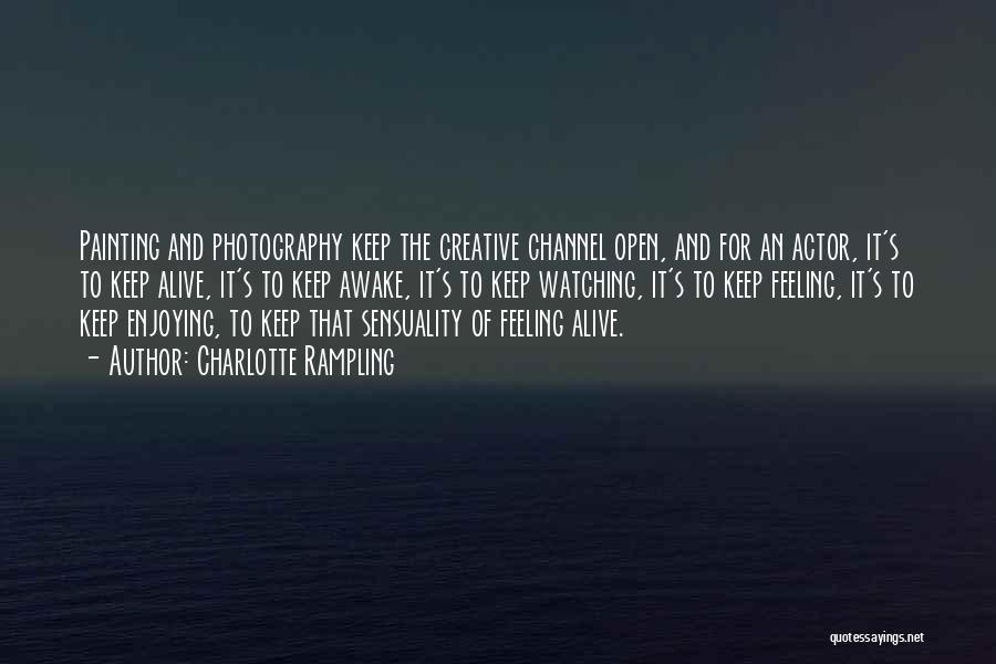 Creative Photography Quotes By Charlotte Rampling