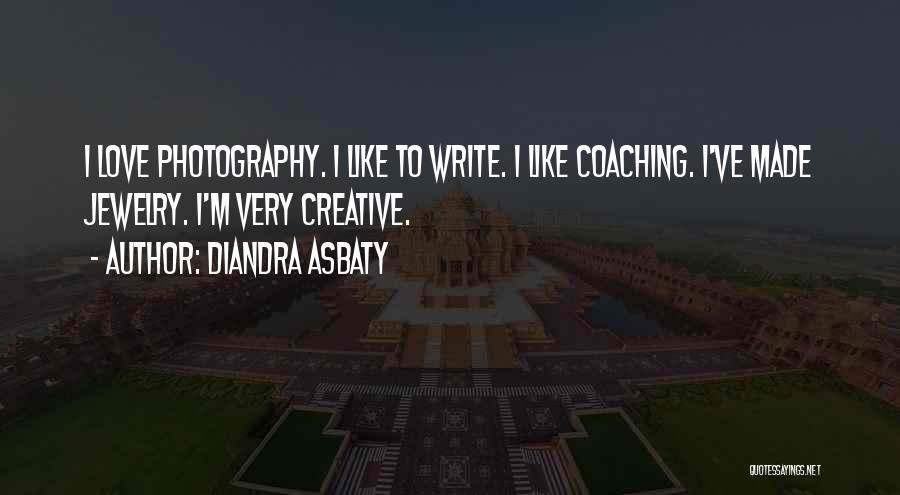 Creative Photography Quotes By Diandra Asbaty