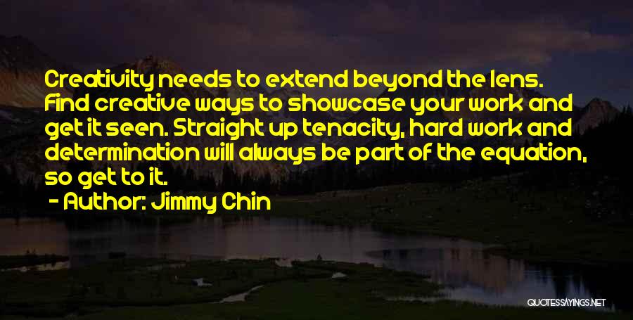 Creative Photography Quotes By Jimmy Chin