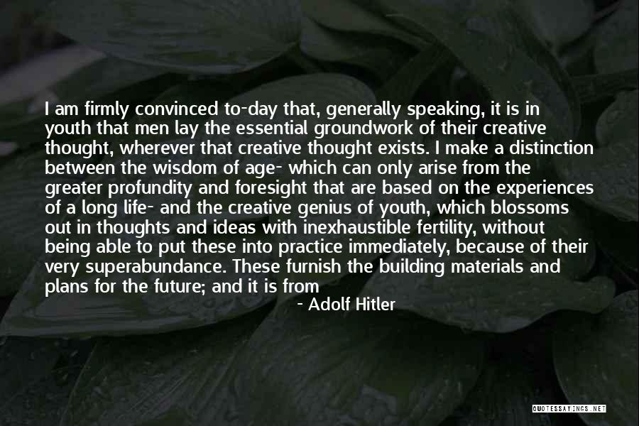 Creative Practice Quotes By Adolf Hitler Creative Practice Quotes By Adolf Hitler