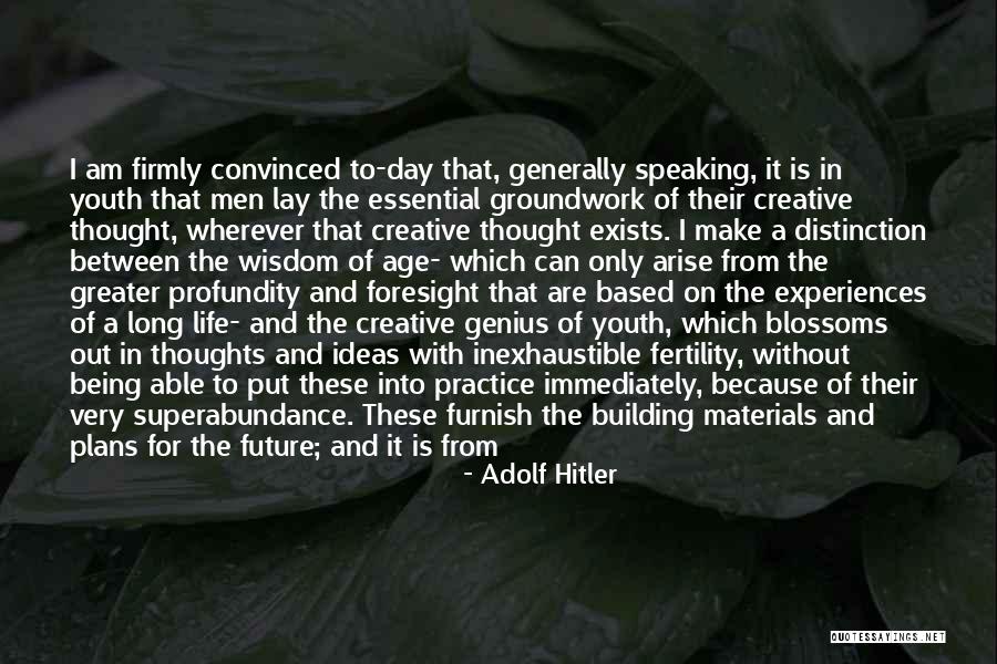 Creative Practice Quotes By Adolf Hitler