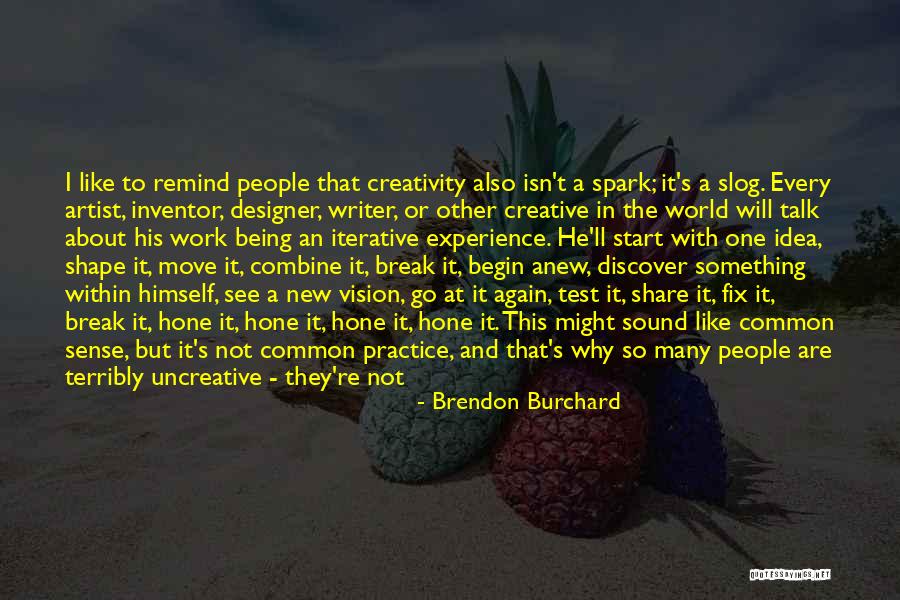 Creative Practice Quotes By Brendon Burchard