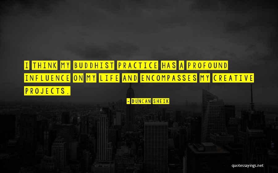 Creative Practice Quotes By Duncan Sheik Creative Practice Quotes By Duncan Sheik
