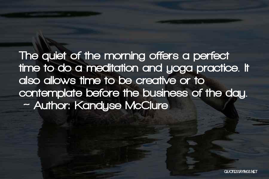 Creative Practice Quotes By Kandyse McClure