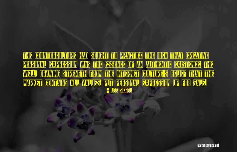 Creative Practice Quotes By Lee Siegel Creative Practice Quotes By Lee Siegel