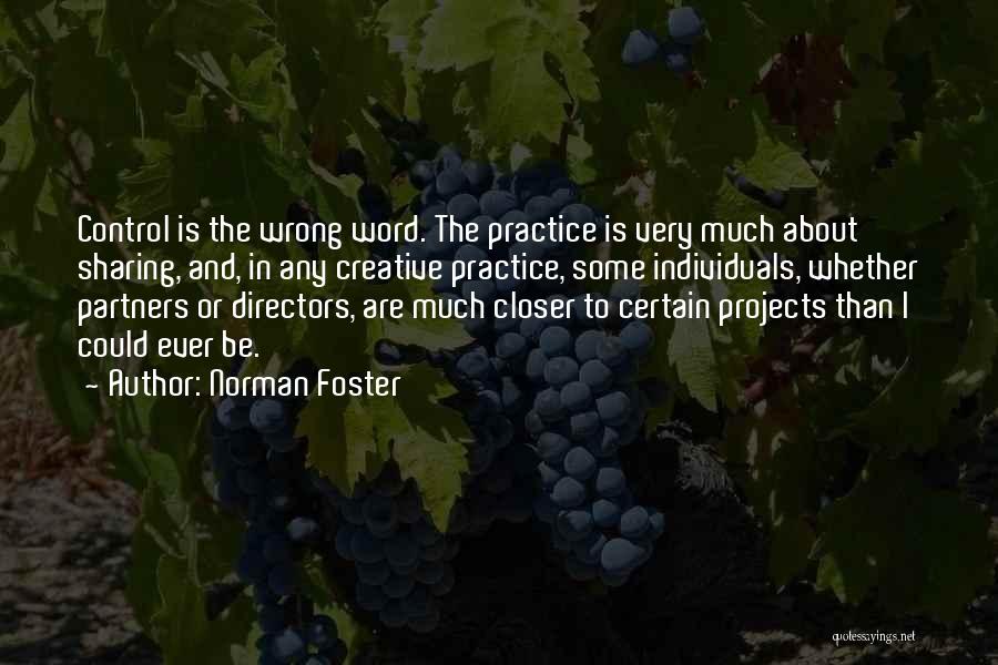 Creative Practice Quotes By Norman Foster