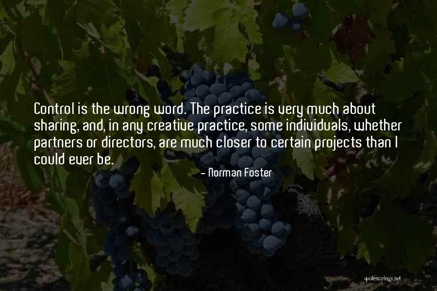 Creative Practice Quotes By Norman Foster