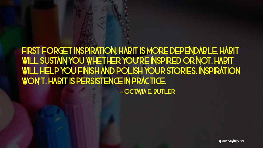 Creative Practice Quotes By Octavia E. Butler