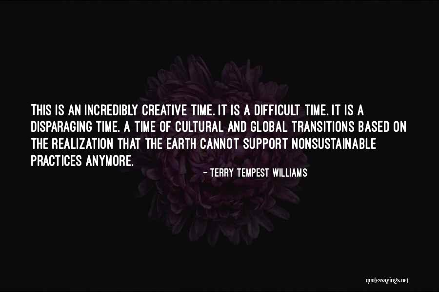Creative Practice Quotes By Terry Tempest Williams Creative Practice Quotes By Terry Tempest Williams