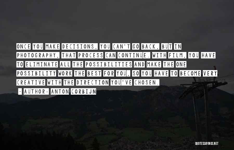Creative Process Quotes By Anton Corbijn
