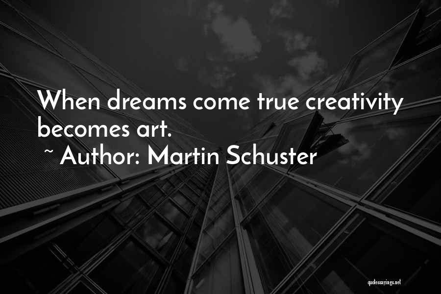 Creative Process Quotes By Martin Schuster