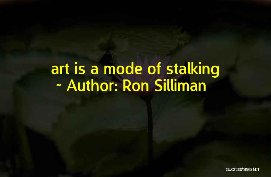 Creative Process Quotes By Ron Silliman