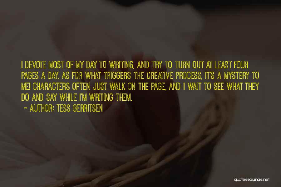 Creative Process Quotes By Tess Gerritsen