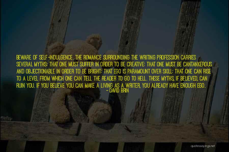 Creative Profession Quotes By David Brin Creative Profession Quotes By David Brin