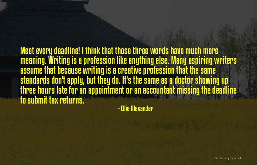 Creative Profession Quotes By Ellie Alexander Creative Profession Quotes By Ellie Alexander