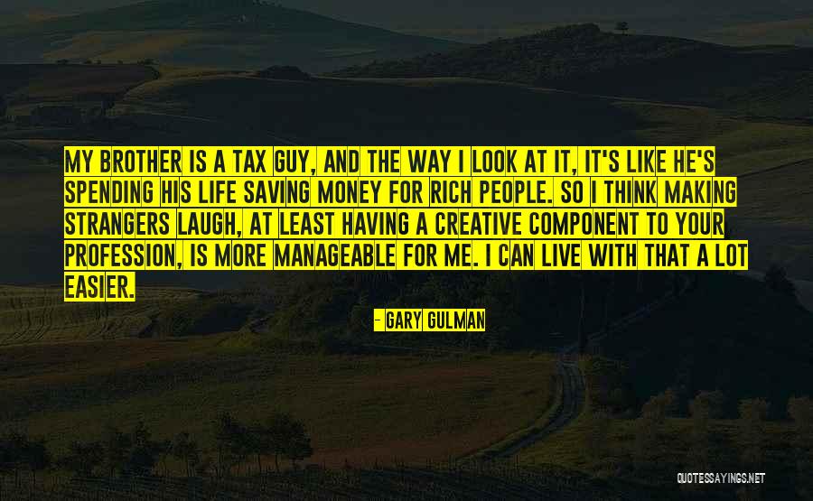 Creative Profession Quotes By Gary Gulman Creative Profession Quotes By Gary Gulman