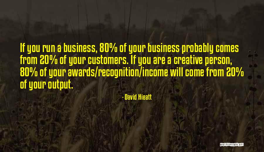 Creative Quotes Quotes By David Hieatt Creative Quotes Quotes By David Hieatt