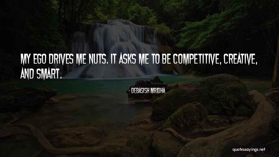 Creative Quotes Quotes By Debasish Mridha Creative Quotes Quotes By Debasish Mridha
