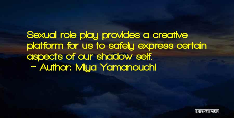 Creative Self Expression Quotes By Miya Yamanouchi