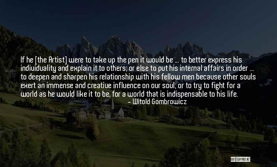 Creative Souls Quotes By Witold Gombrowicz Creative Souls Quotes By Witold Gombrowicz