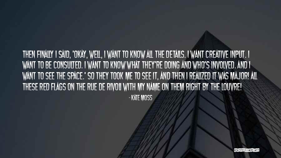 Creative Space Quotes By Kate Moss Creative Space Quotes By Kate Moss
