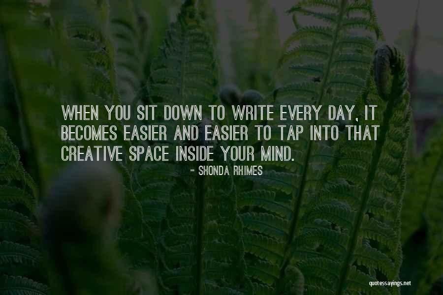 Creative Space Quotes By Shonda Rhimes Creative Space Quotes By Shonda Rhimes