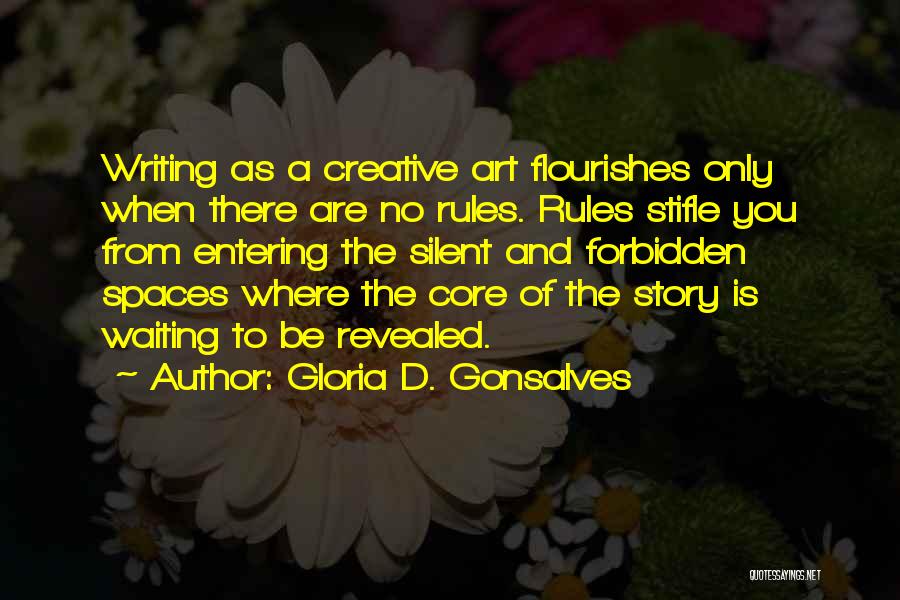 Creative Spaces Quotes By Gloria D. Gonsalves