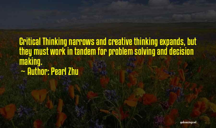 Creative Thinking And Problem Solving Quotes By Pearl Zhu