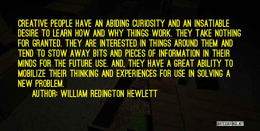 Creative Thinking And Problem Solving Quotes By William Redington Hewlett