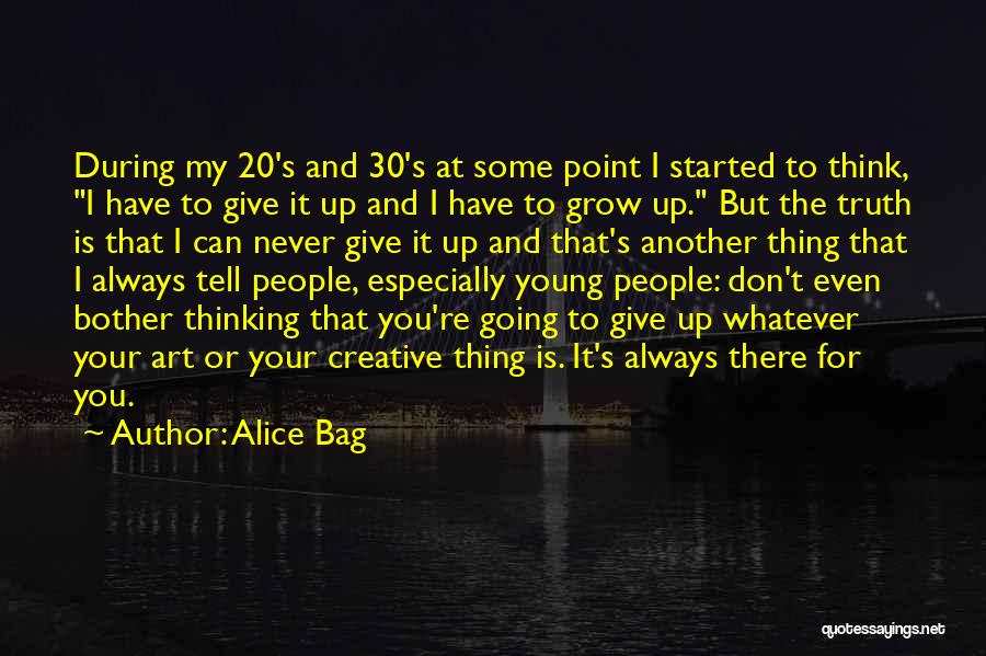 Creative Thinking Inspirational Quotes By Alice Bag