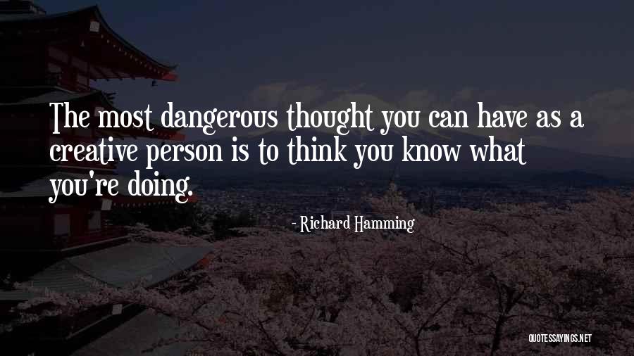 Creative Thinking Inspirational Quotes By Richard Hamming