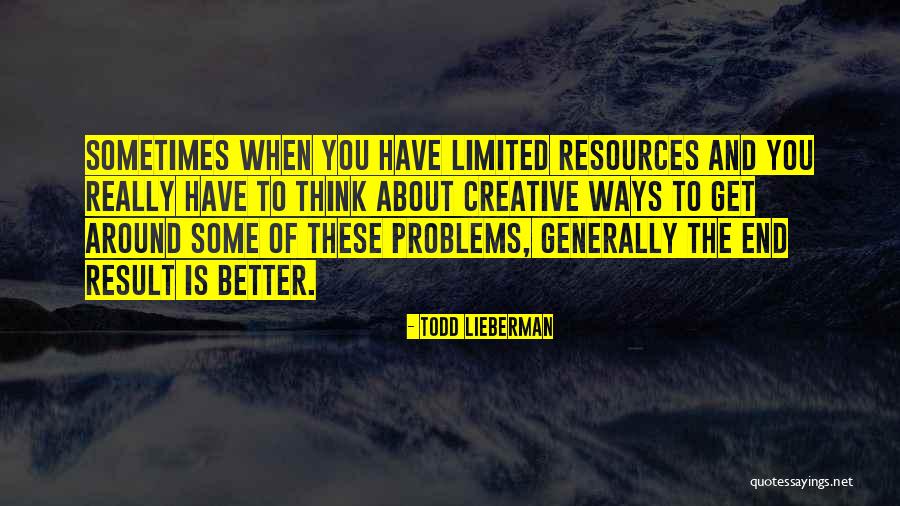 Creative Thinking Of You Quotes By Todd Lieberman Creative Thinking Of You Quotes By Todd Lieberman