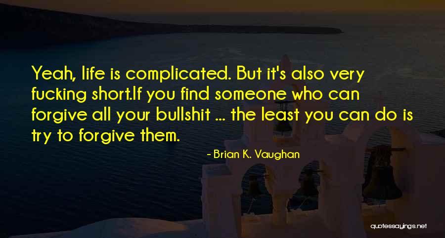 Creative Transitions Quotes By Brian K. Vaughan Creative Transitions Quotes By Brian K. Vaughan