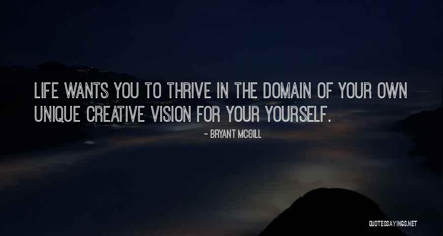 Creative Vision Quotes By Bryant McGill