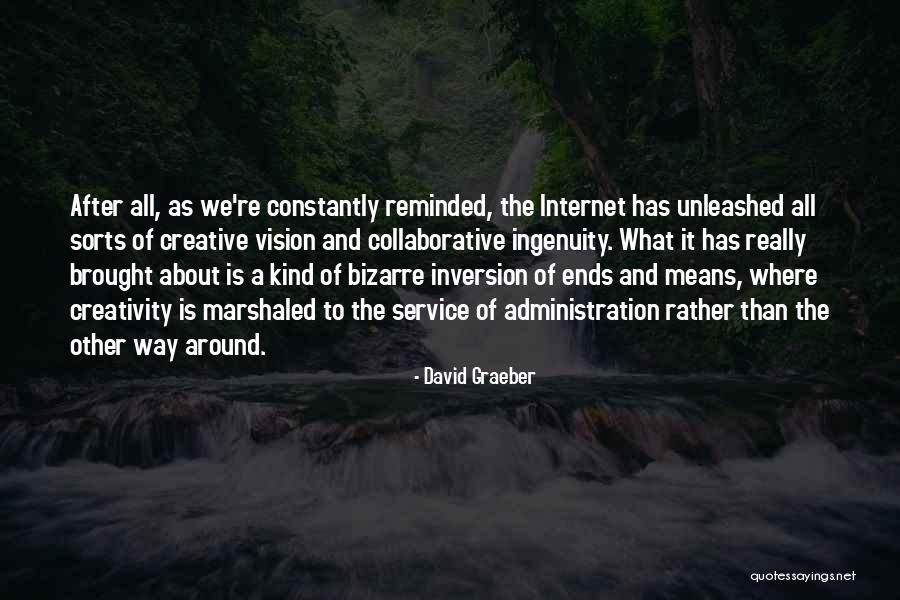 Creative Vision Quotes By David Graeber