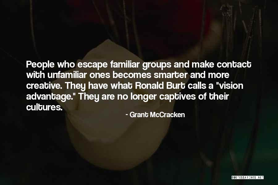 Creative Vision Quotes By Grant McCracken