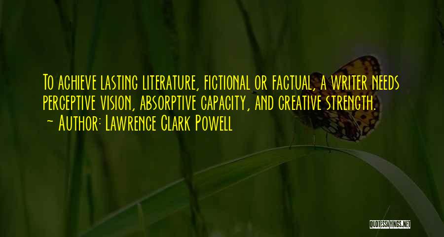 Creative Vision Quotes By Lawrence Clark Powell