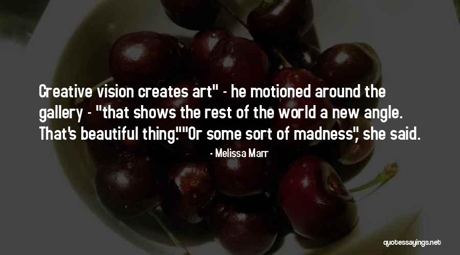 Creative Vision Quotes By Melissa Marr