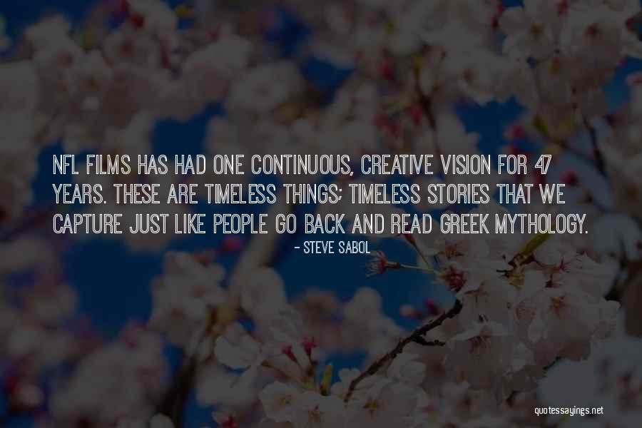 Creative Vision Quotes By Steve Sabol