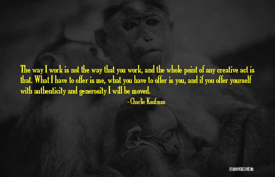 Creative Way Quotes By Charlie Kaufman Creative Way Quotes By Charlie Kaufman