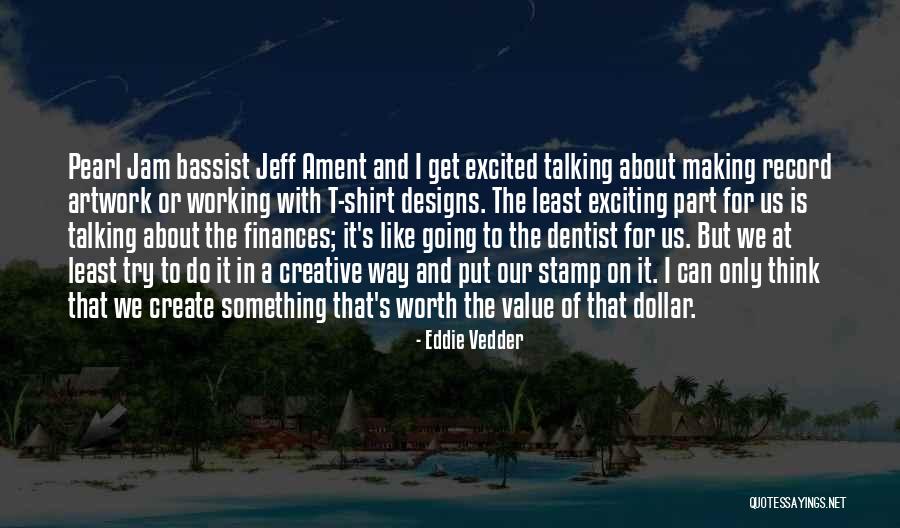 Creative Way Quotes By Eddie Vedder Creative Way Quotes By Eddie Vedder
