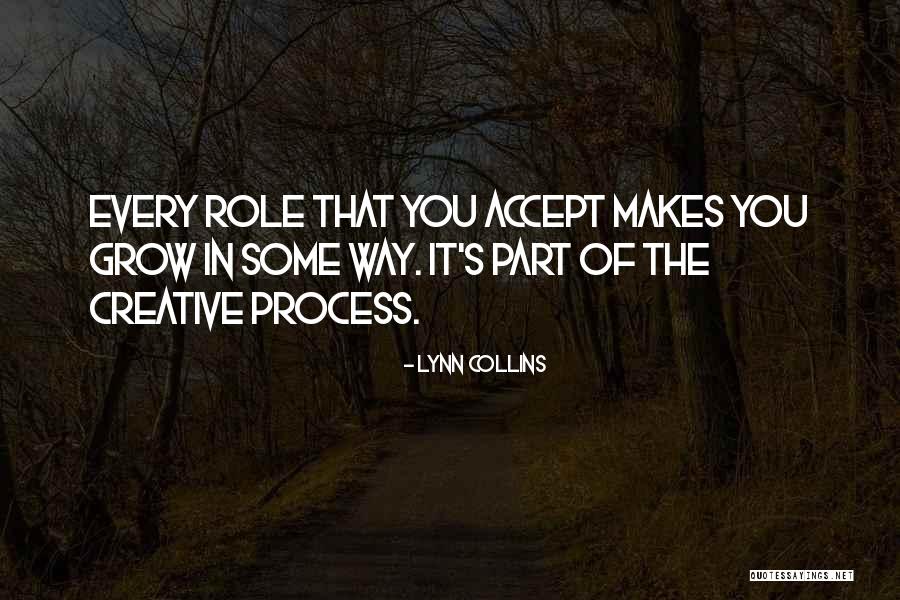 Creative Way Quotes By Lynn Collins Creative Way Quotes By Lynn Collins