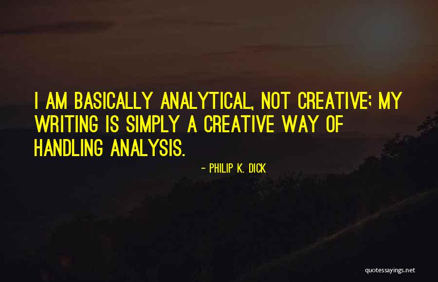 Creative Way Quotes By Philip K. Dick Creative Way Quotes By Philip K. Dick