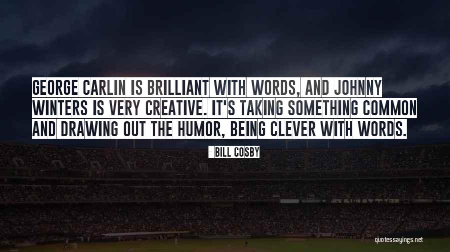 Creative Words Quotes By Bill Cosby Creative Words Quotes By Bill Cosby